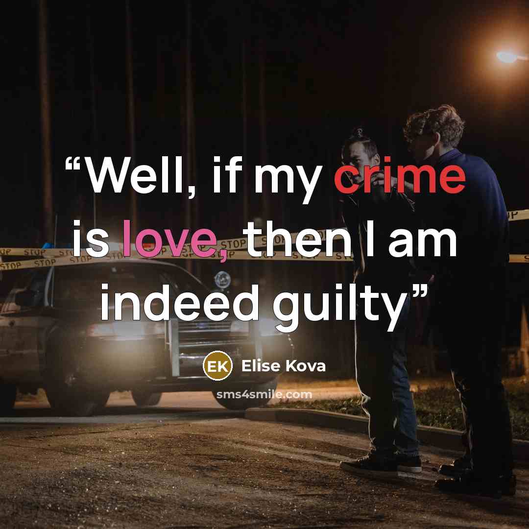 “Well, if my crime is love, then I am indeed guilty” quote by Elise Kova