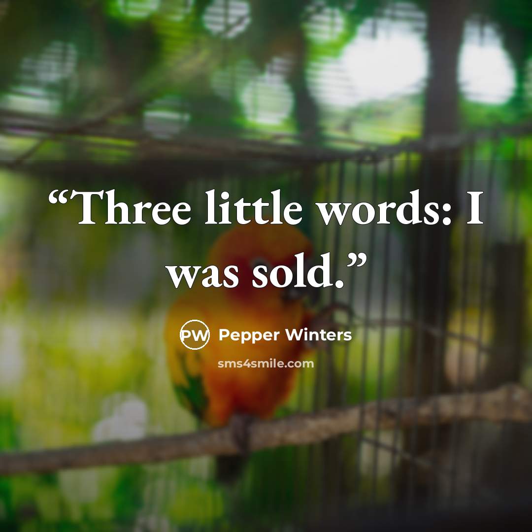 “Three little words: I was sold.” quote by Pepper Winters