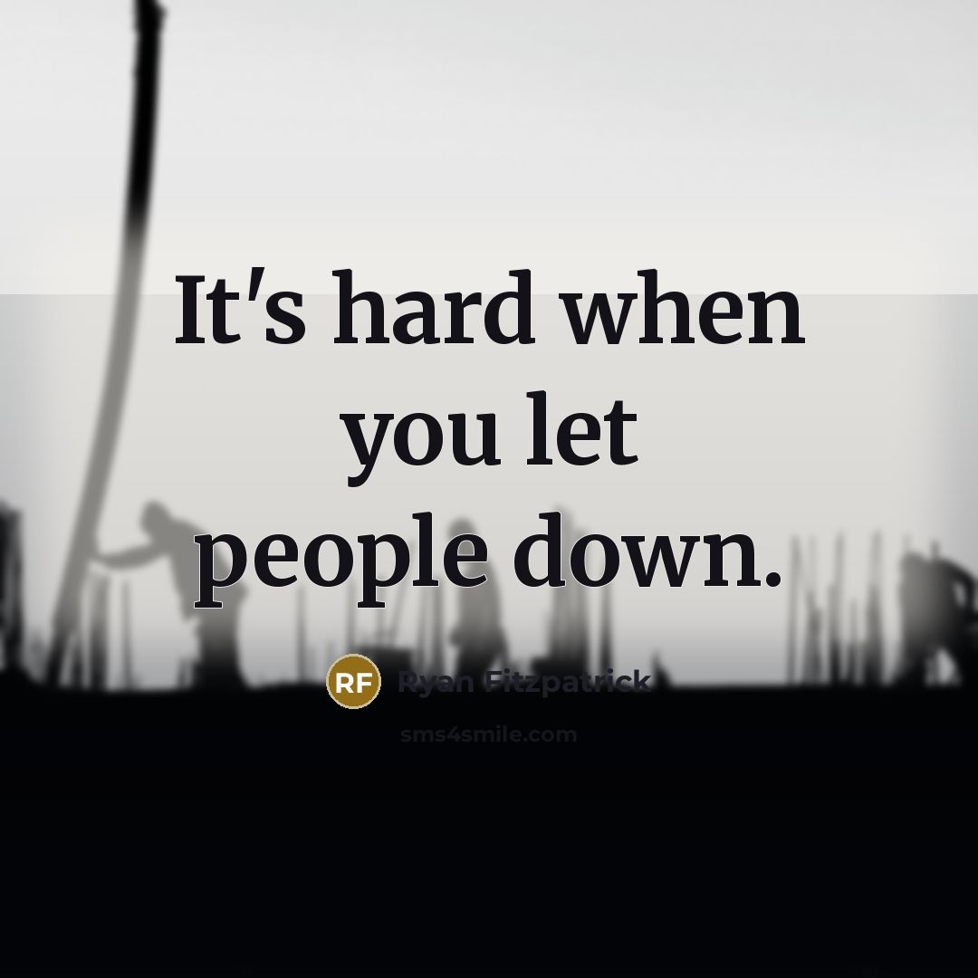 “It's hard when you let people down.” quote by Ryan Fitzpatrick