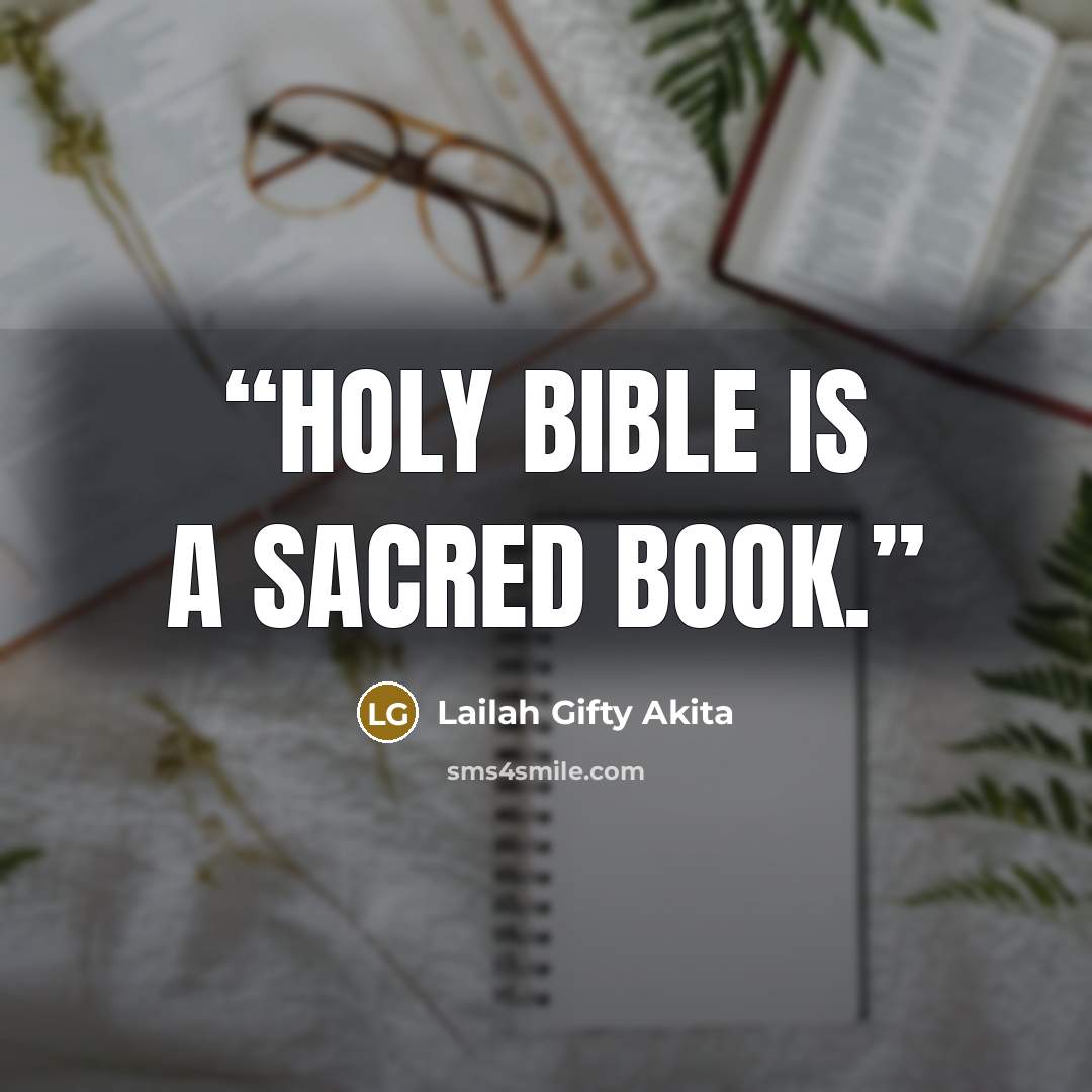 “Holy Bible is a sacred book.” quote by Lailah Gifty Akita