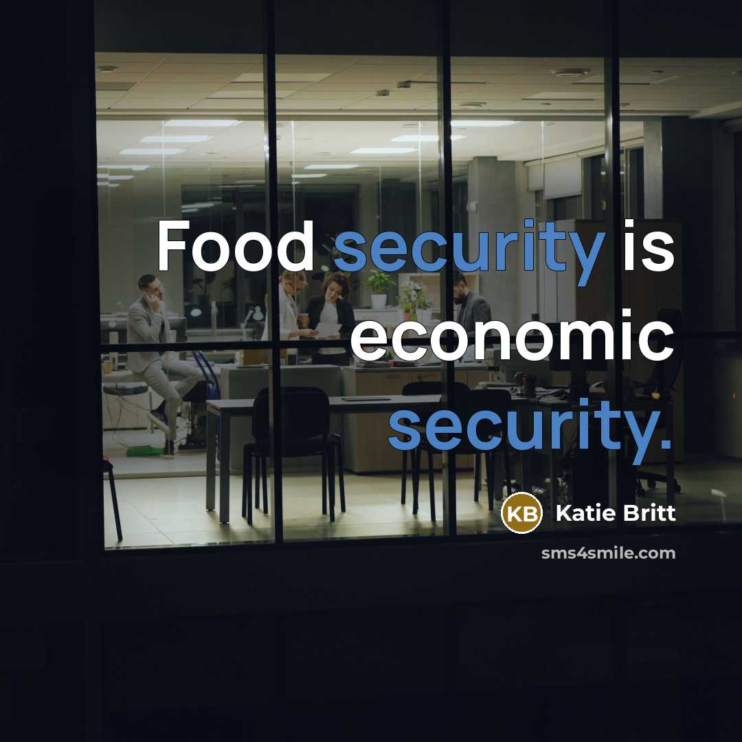 “Food security is economic security.” quote by Katie Britt
