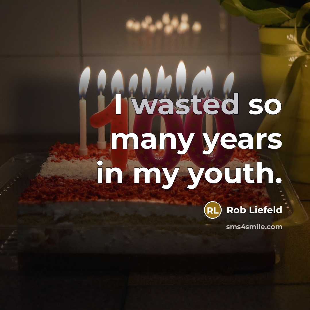 “I wasted so many years in my youth.” quote by Rob Liefeld