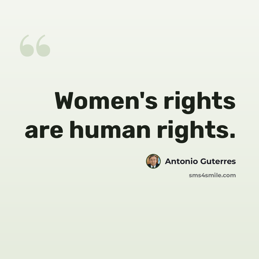 “Women's rights are human rights.” quote by Antonio Guterres