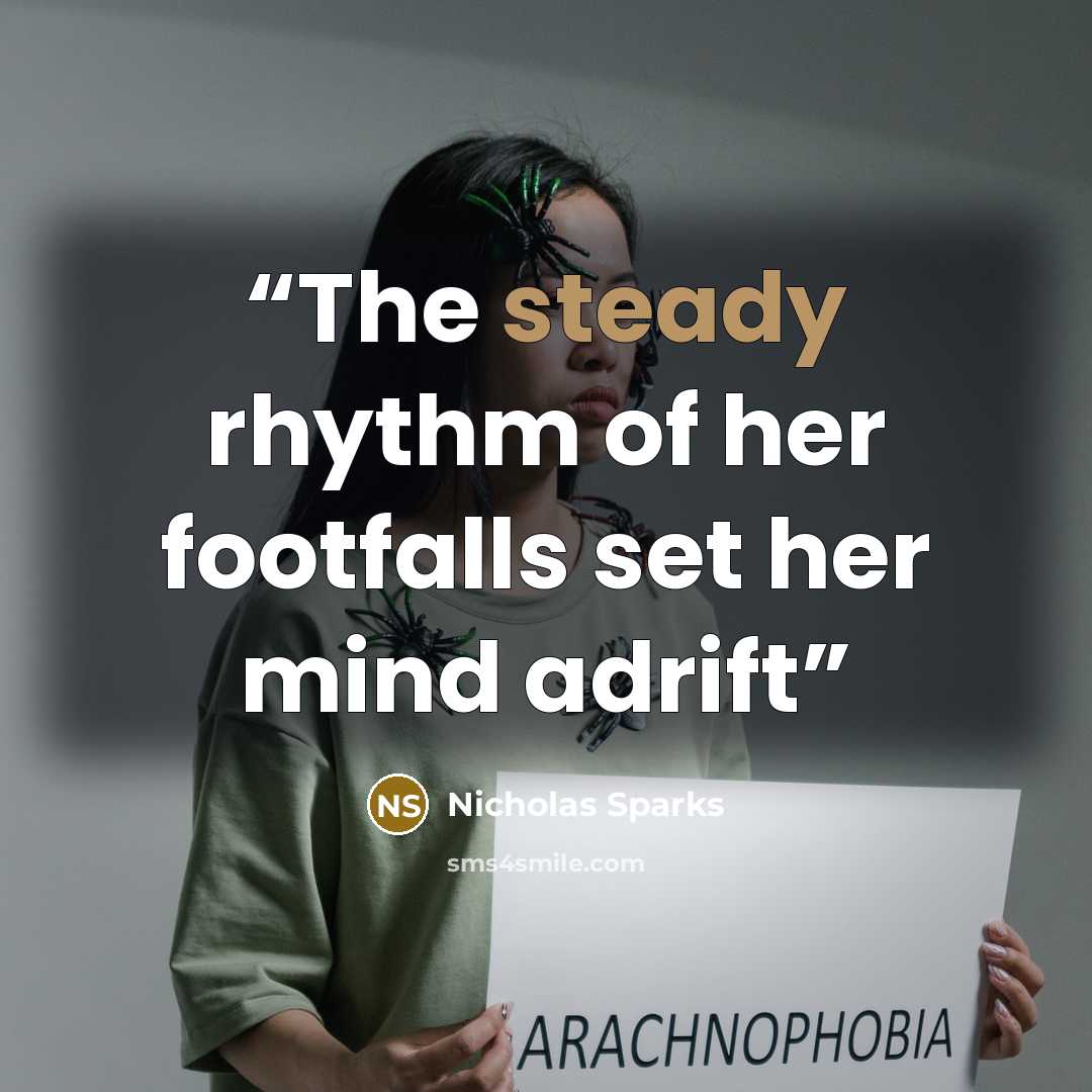 “The steady rhythm of her footfalls set her mind adrift” quote by Nicholas Sparks