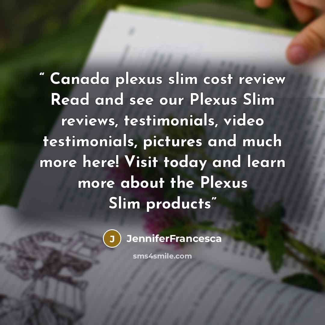 “Canada plexus slim cost review Read and see our Plexus Slim reviews, testimonials, video testimonials, pictures and much more here! Visit today and learn more about the Plexus Slim products” quote by JenniferFrancesca