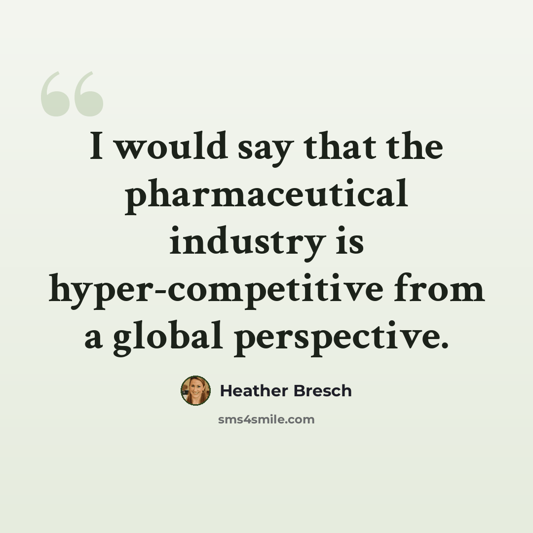 “I would say that the pharmaceutical industry is hyper-competitive from a global perspective.” quote by Heather Bresch