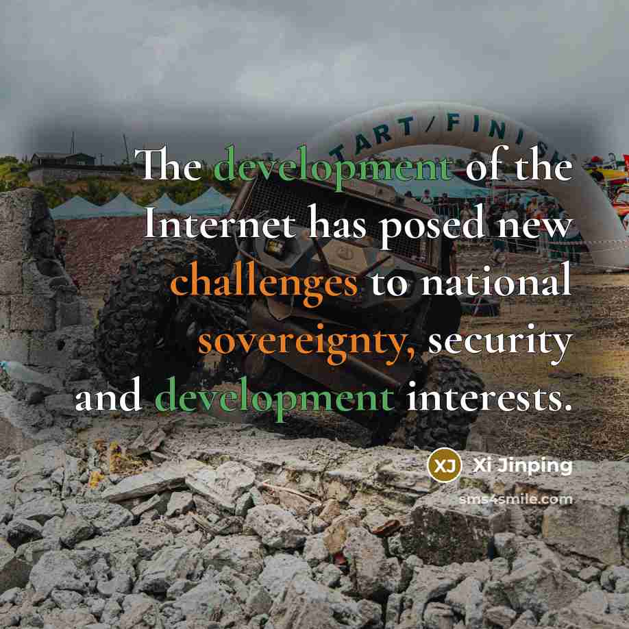 “The development of the Internet has posed new challenges to national sovereignty, security and development interests.” quote by Xi Jinping