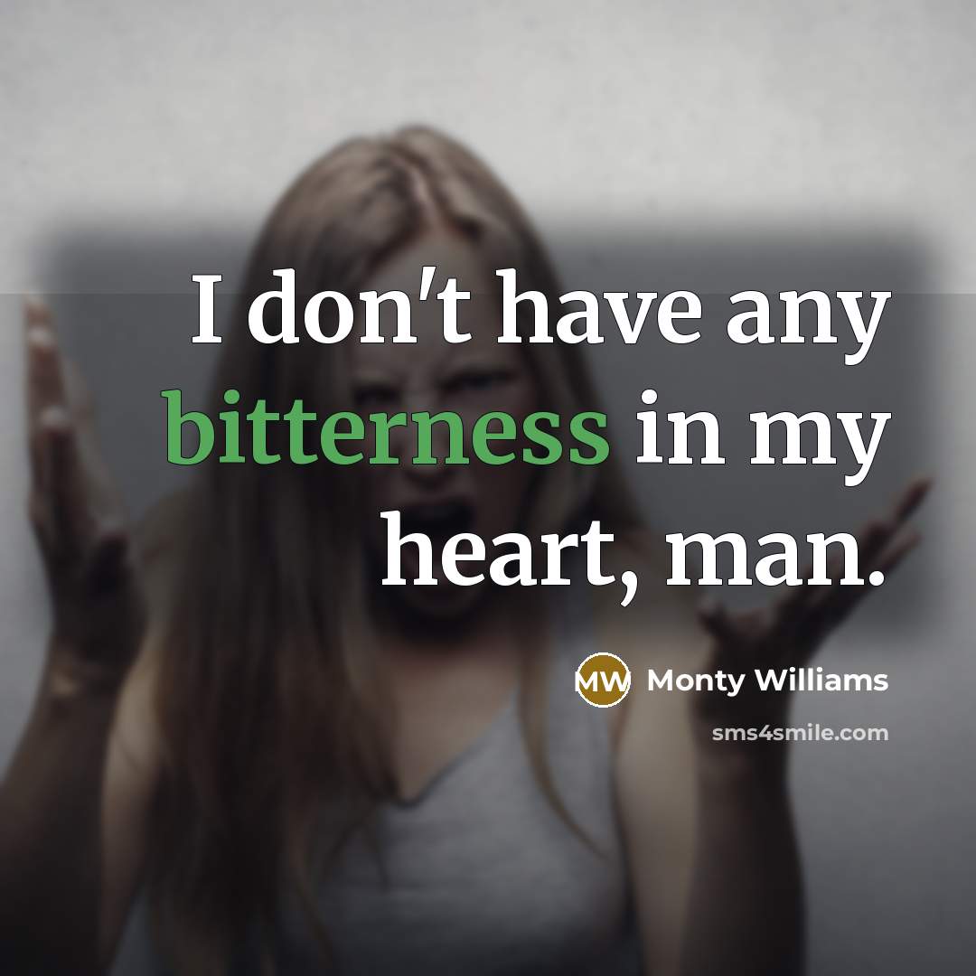 “I don't have any bitterness in my heart, man.” quote by Monty Williams