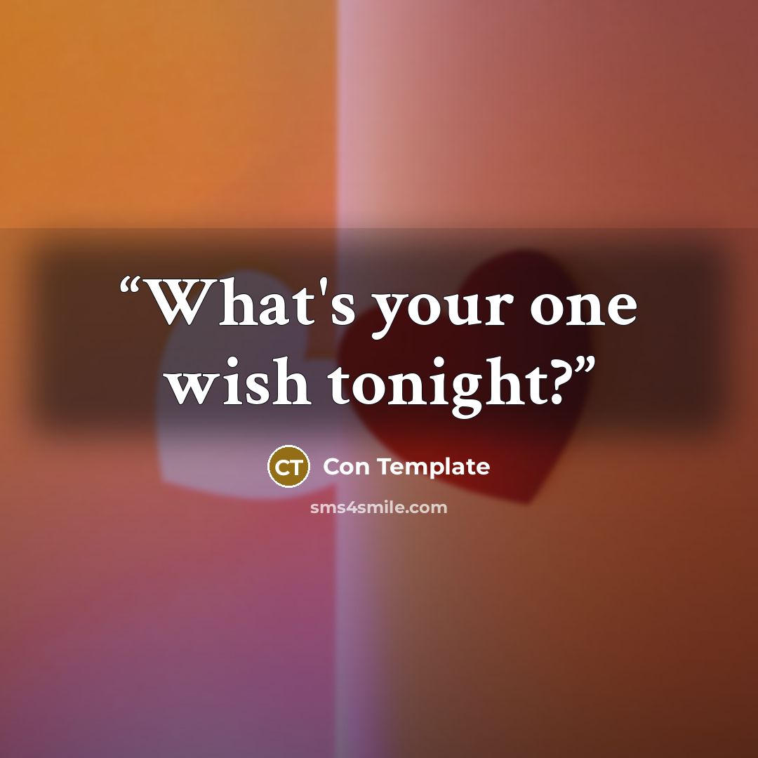 “What's your one wish tonight?” quote by Con Template