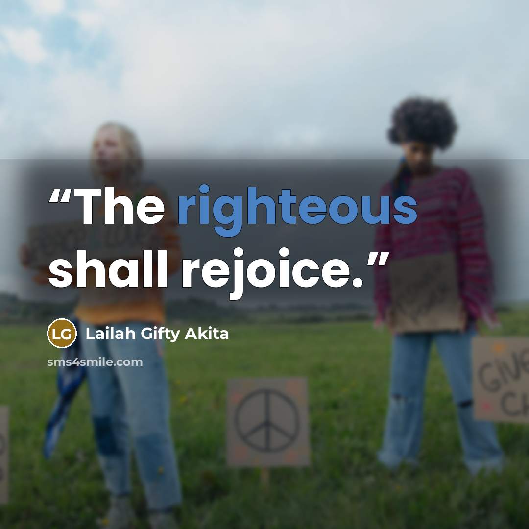 “The righteous shall rejoice.” quote by Lailah Gifty Akita
