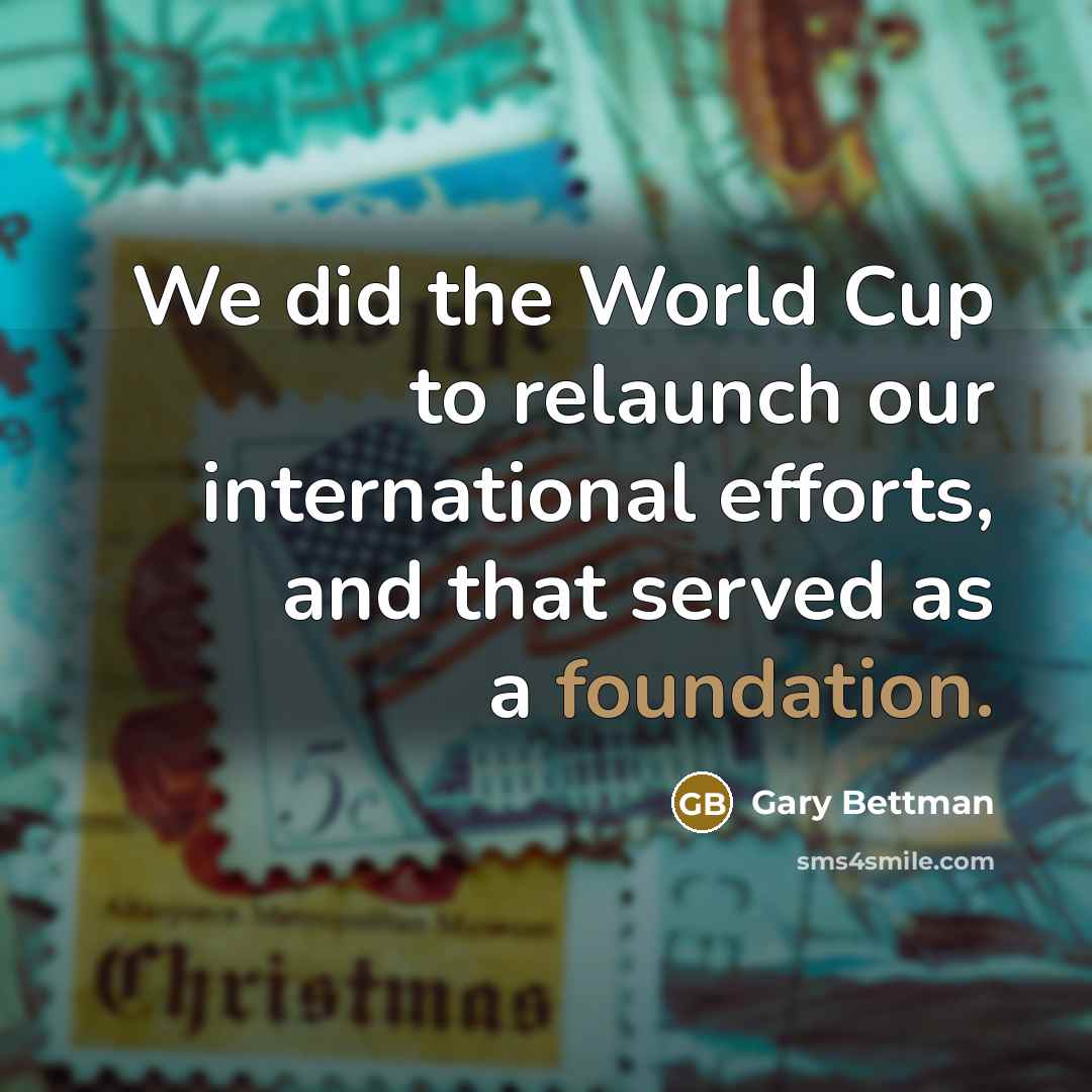 “We did the World Cup to relaunch our international efforts, and that served as a foundation.” quote by Gary Bettman