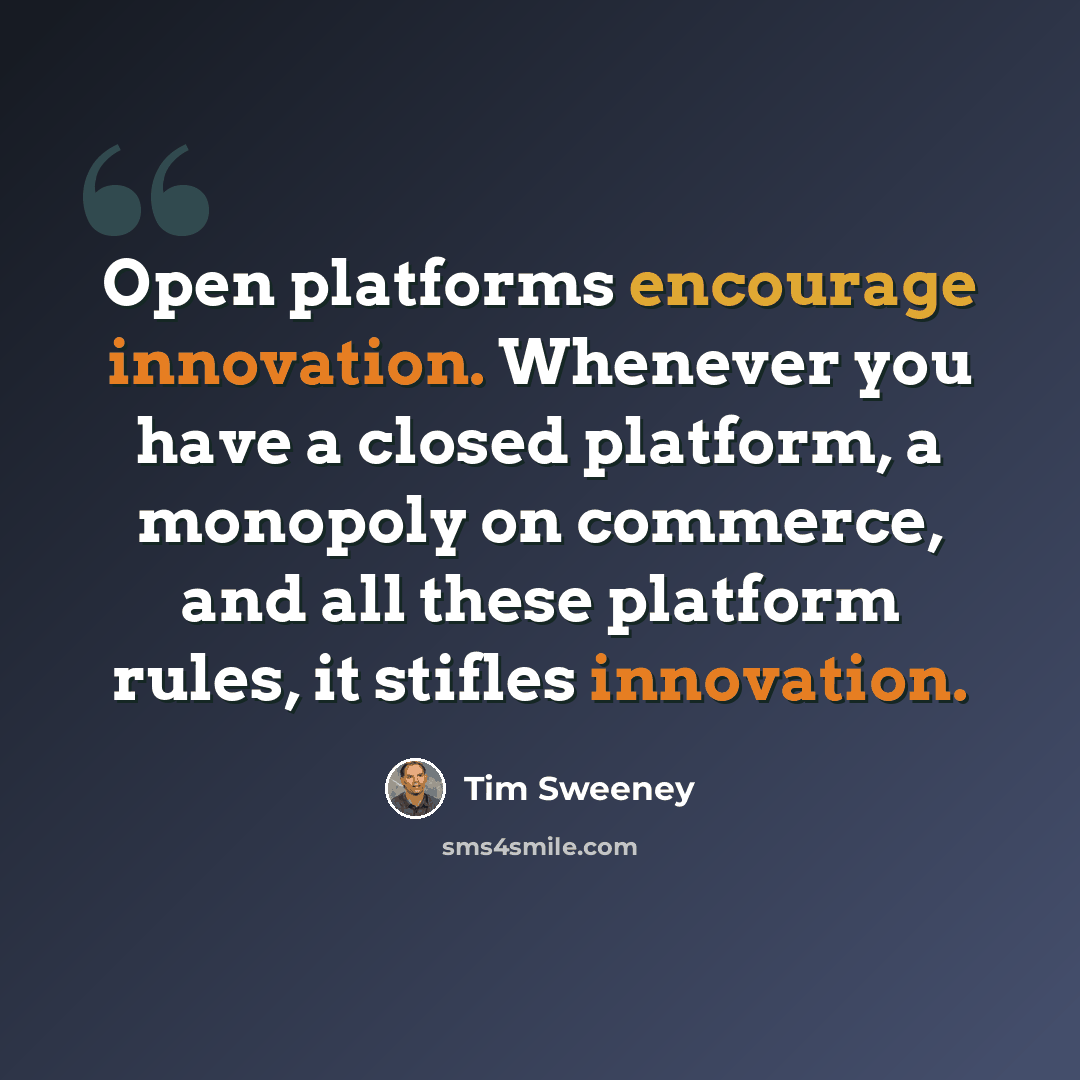“Open platforms encourage innovation. Whenever you have a closed platform, a monopoly on commerce, and all these platform rules, it stifles innovation.” quote by Tim Sweeney