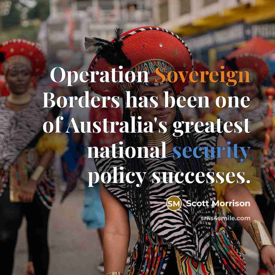 “Operation Sovereign Borders has been one of Australia's greatest national security policy successes.” quote by Scott Morrison