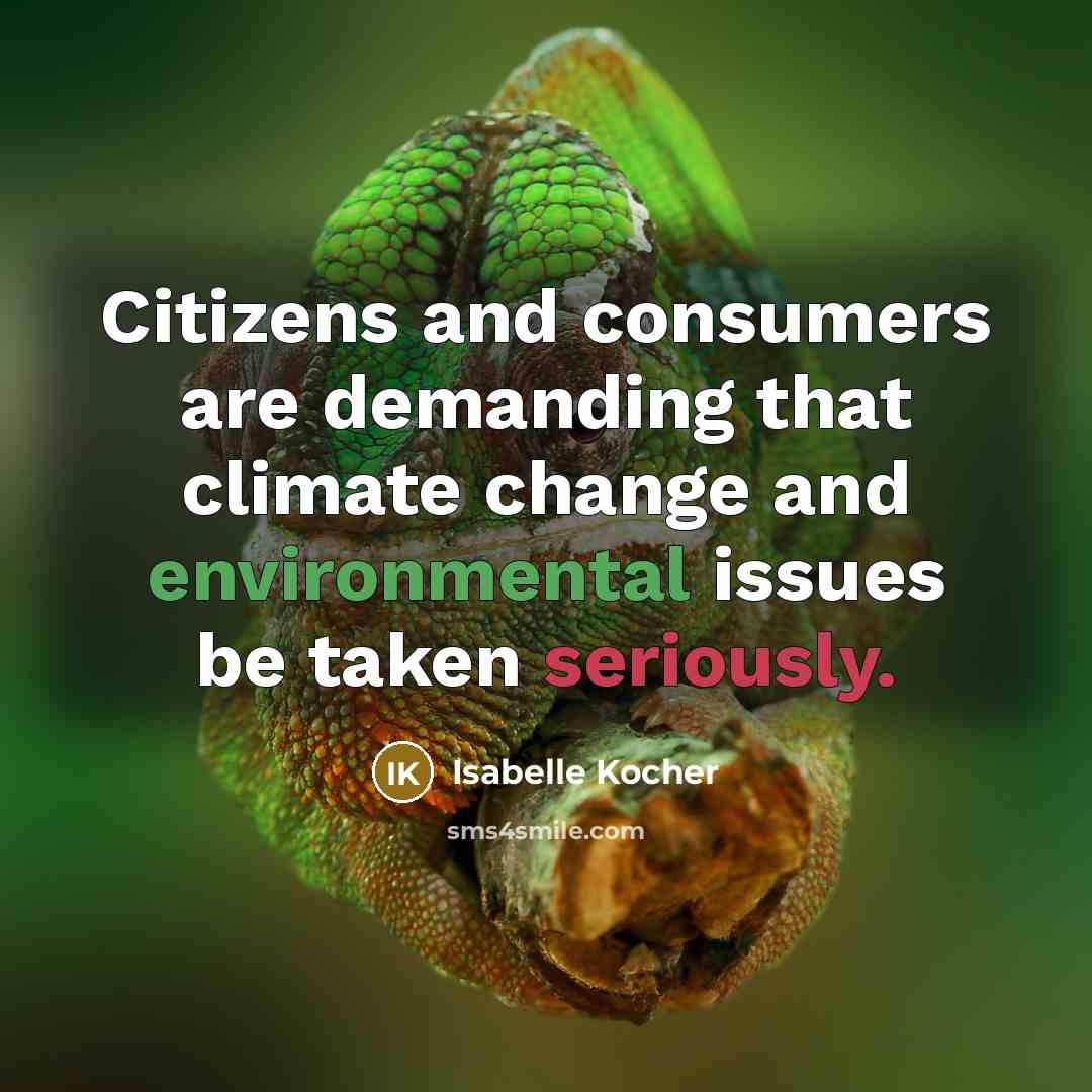 “Citizens and consumers are demanding that climate change and environmental issues be taken seriously.” quote by Isabelle Kocher