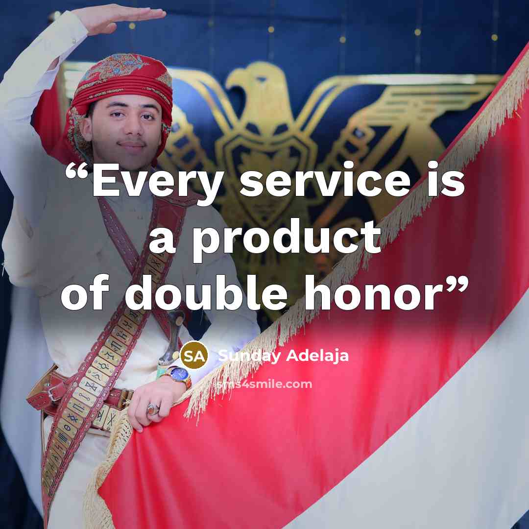 “Every service is a product of double honor” quote by Sunday Adelaja
