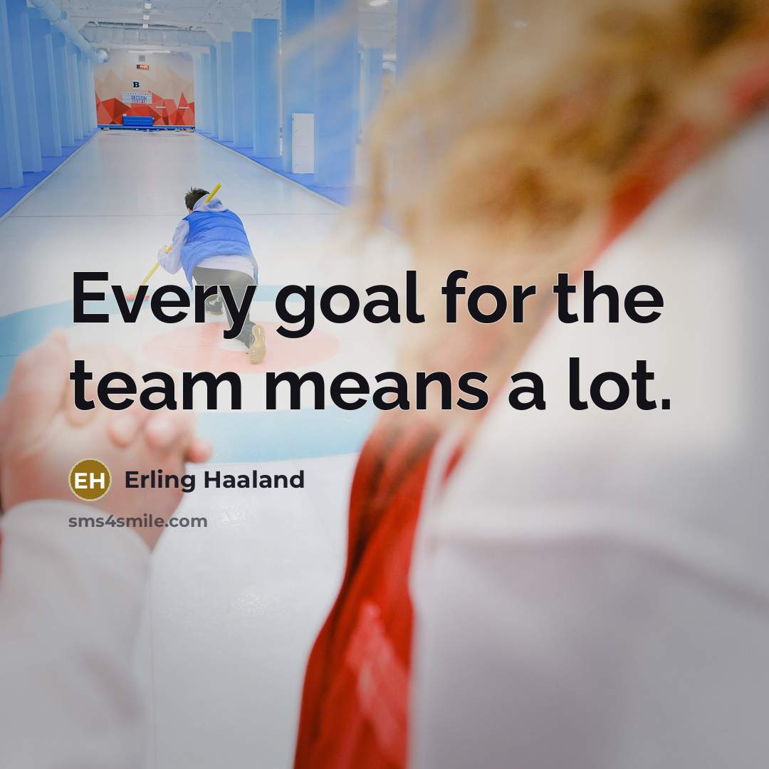 “Every goal for the team means a lot.” quote by Erling Haaland