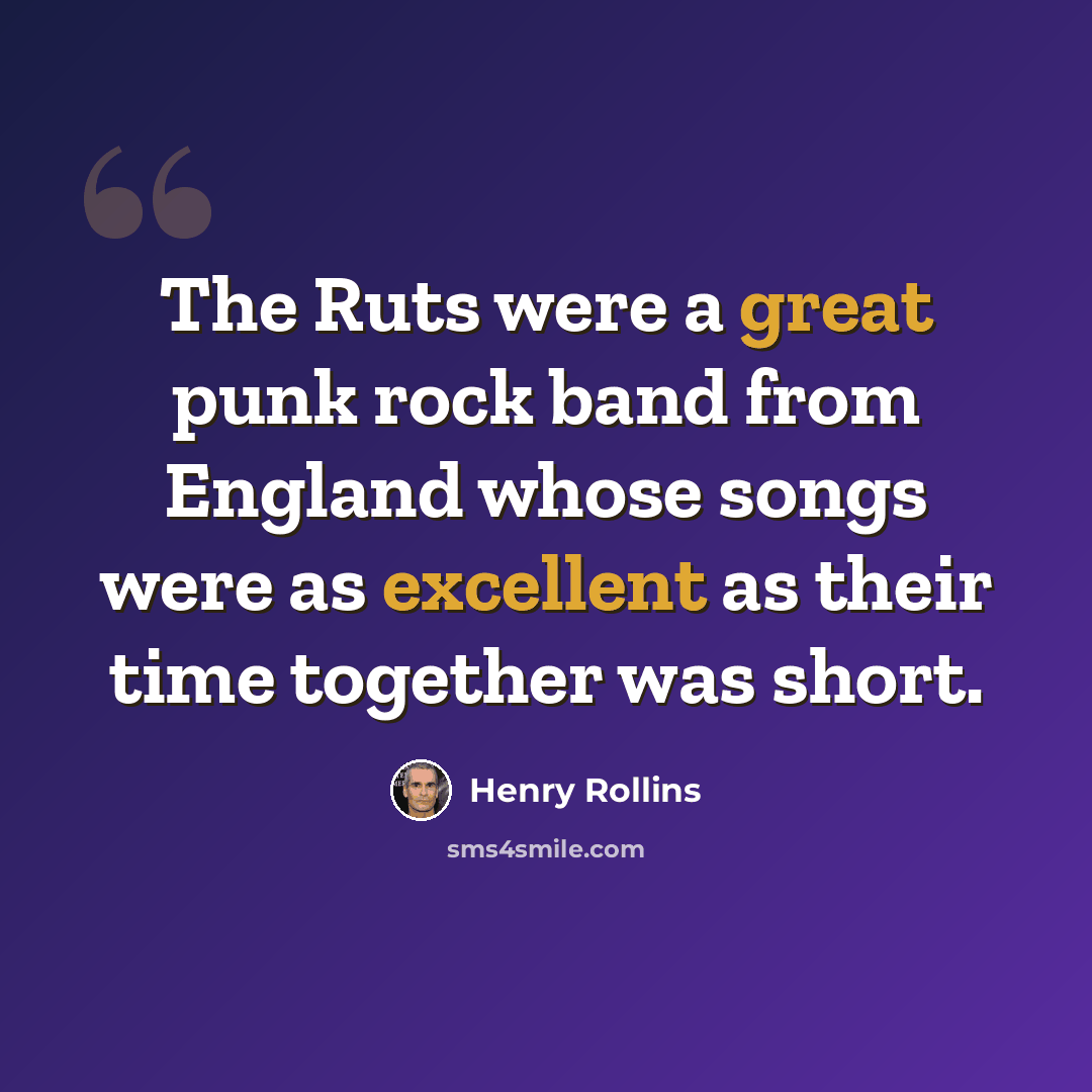 “The Ruts were a great punk rock band from England whose songs were as excellent as their time together was short.” quote by Henry Rollins