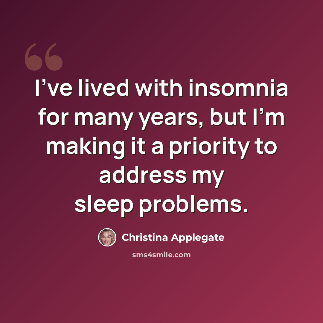 “I've lived with insomnia for many years, but I'm making it a priority to address my sleep problems.” quote by Christina Applegate