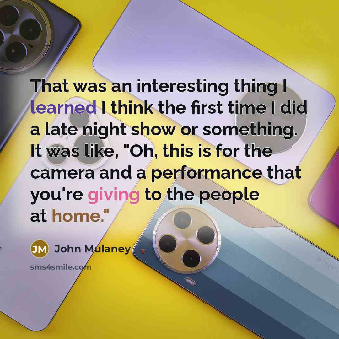 “That was an interesting thing I learned I think the first time I did a late night show or something. It was like, "Oh, this is for the camera and a performance that you're giving to the people at home."” quote by John Mulaney