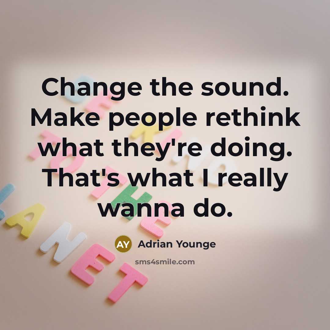 “Change the sound. Make people rethink what they're doing. That's what I really wanna do.” quote by Adrian Younge