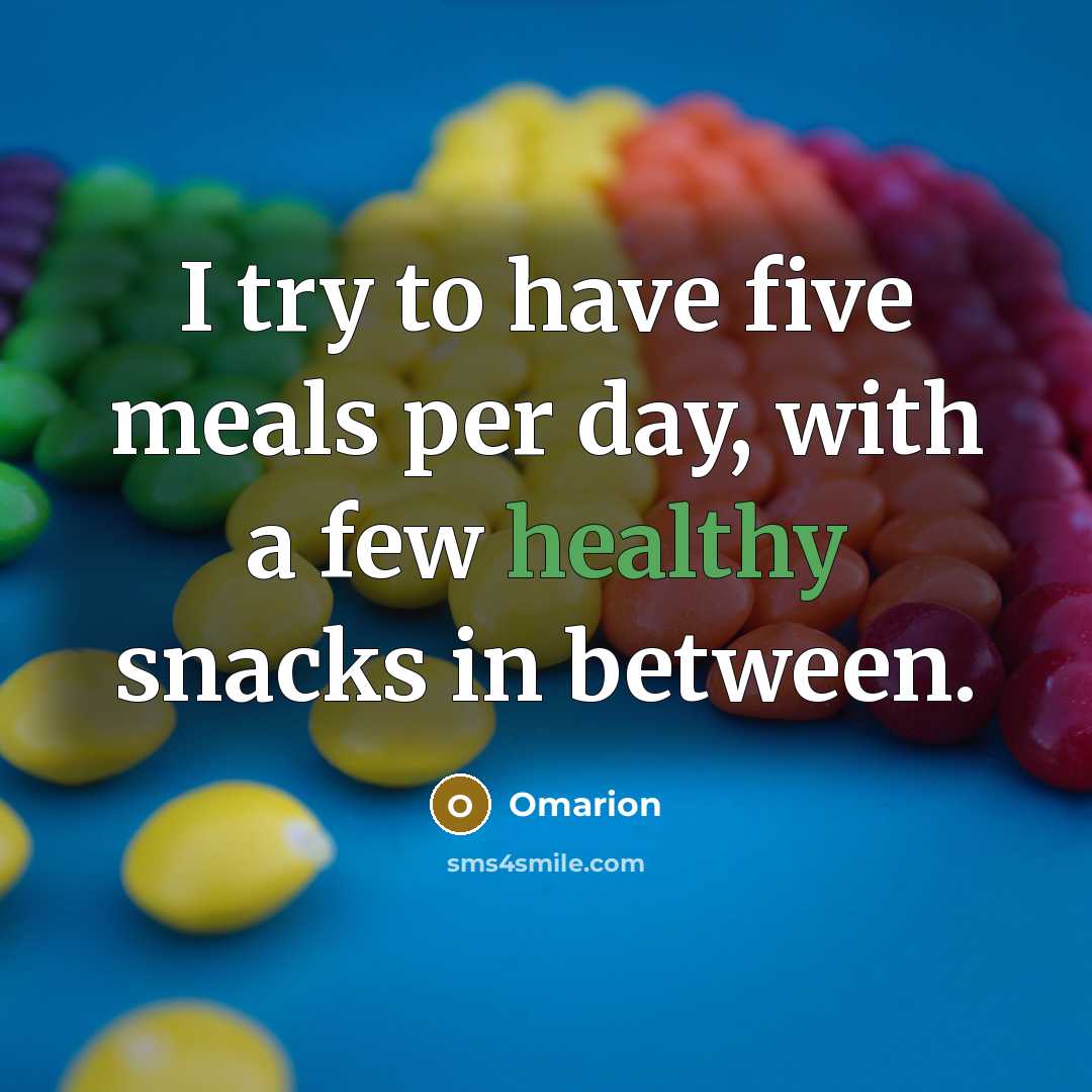“I try to have five meals per day, with a few healthy snacks in between.” quote by Omarion