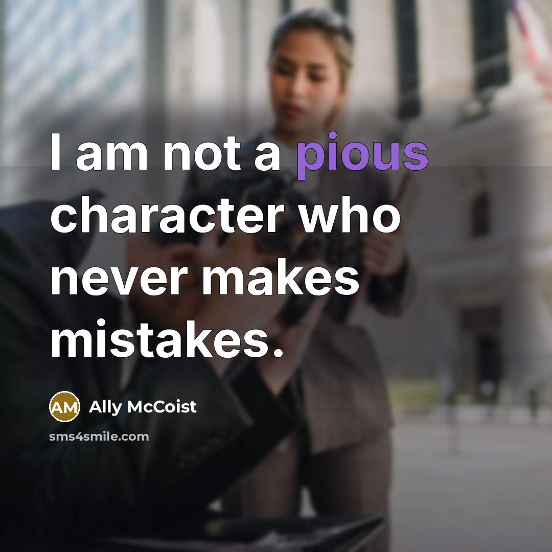 “I am not a pious character who never makes mistakes.” quote by Ally McCoist