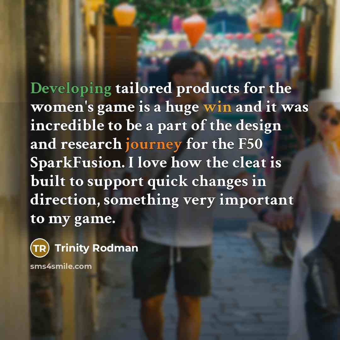 “Developing tailored products for the women's game is a huge win and it was incredible to be a part of the design and research journey for the F50 SparkFusion. I love how the cleat is built to support quick changes in direction, something very important to my game.” quote by Trinity Rodman