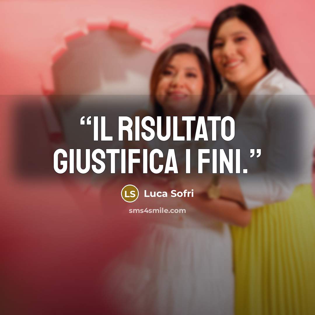 “Il risultato giustifica i fini.” quote by Luca Sofri