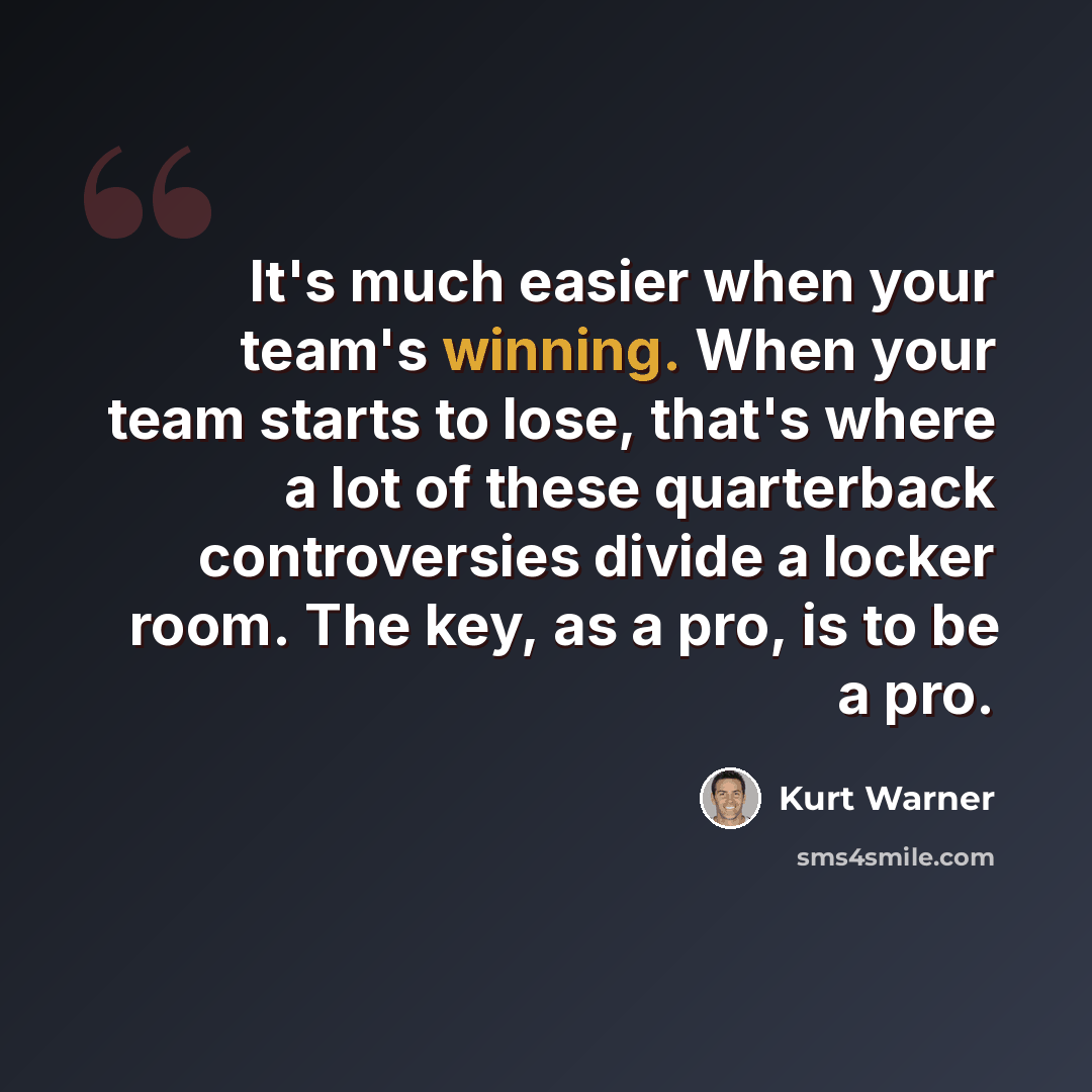 “It's much easier when your team's winning. When your team starts to lose, that's where a lot of these quarterback controversies divide a locker room. The key, as a pro, is to be a pro.” quote by Kurt Warner