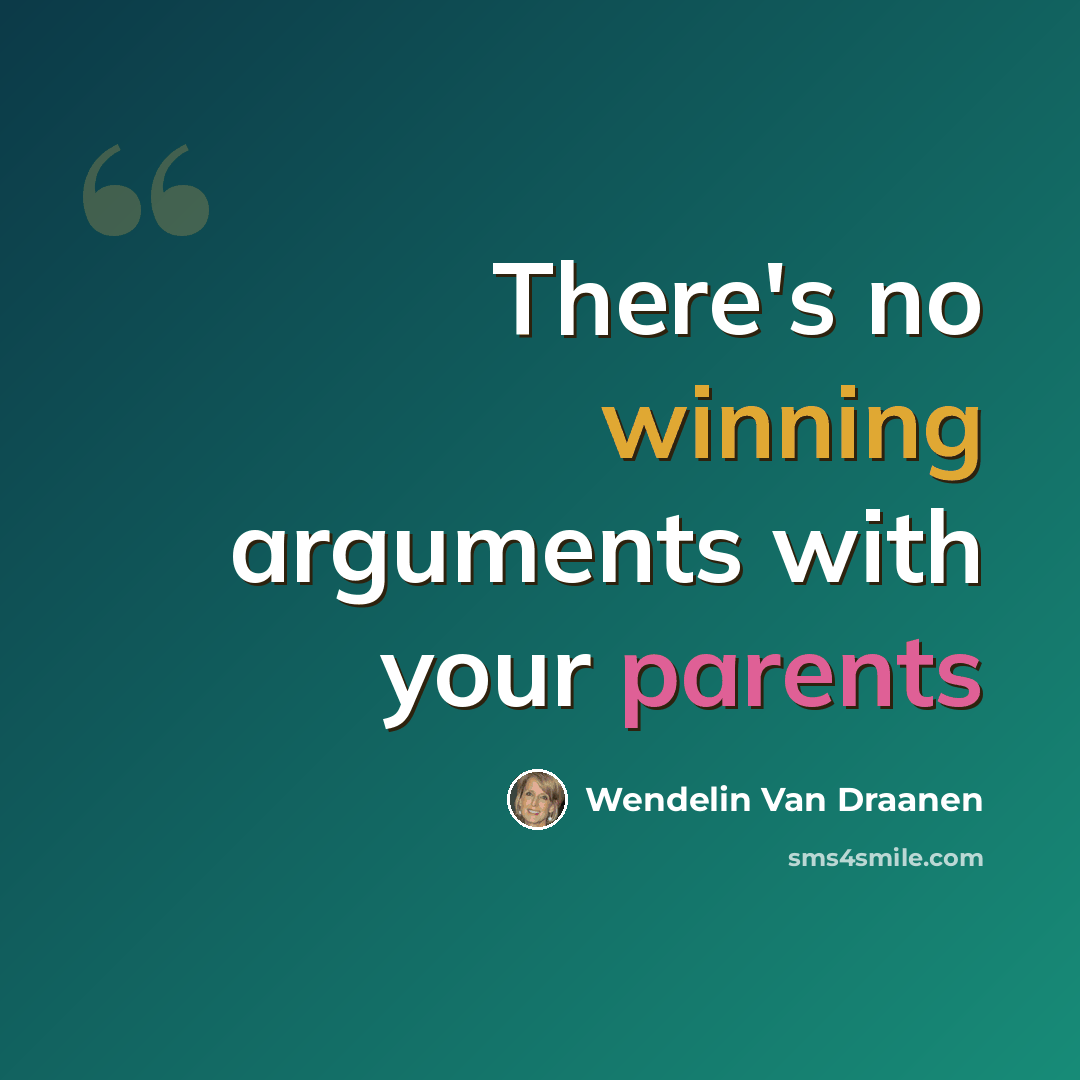 “There's no winning arguments with your parents” quote by Wendelin Van Draanen