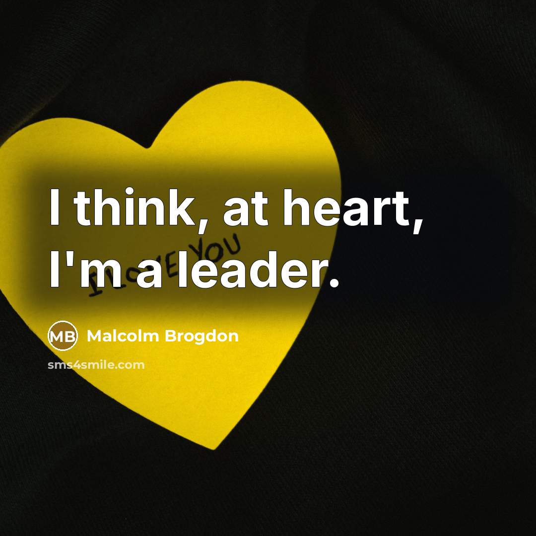 “I think, at heart, I'm a leader.” quote by Malcolm Brogdon