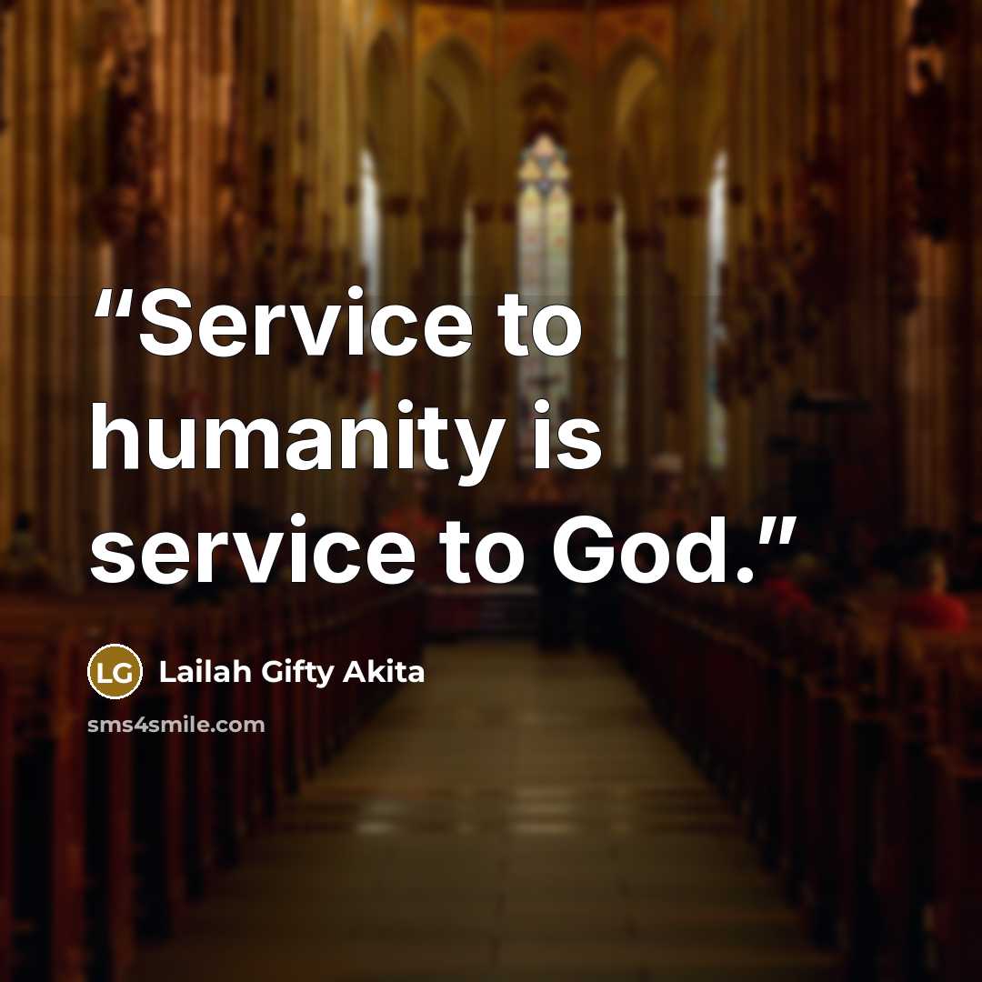 “Service to humanity is service to God.” quote by Lailah Gifty Akita