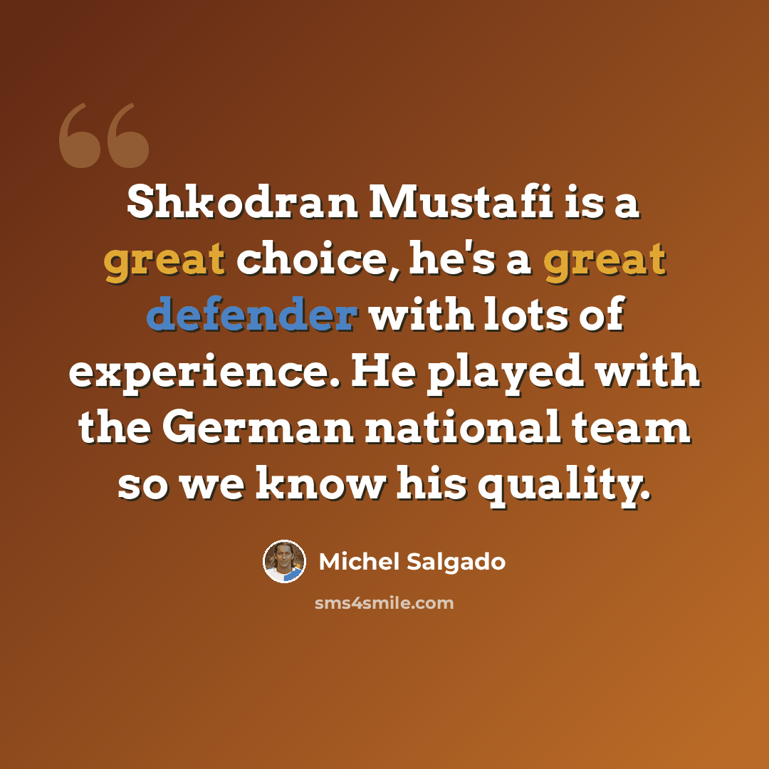 “Shkodran Mustafi is a great choice, he's a great defender with lots of experience. He played with the German national team so we know his quality.” quote by Michel Salgado
