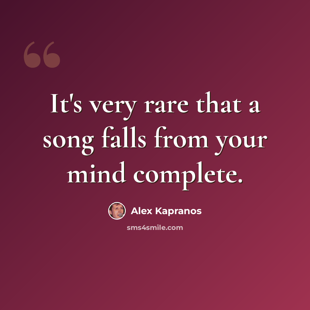 “It's very rare that a song falls from your mind complete.” quote by Alex Kapranos