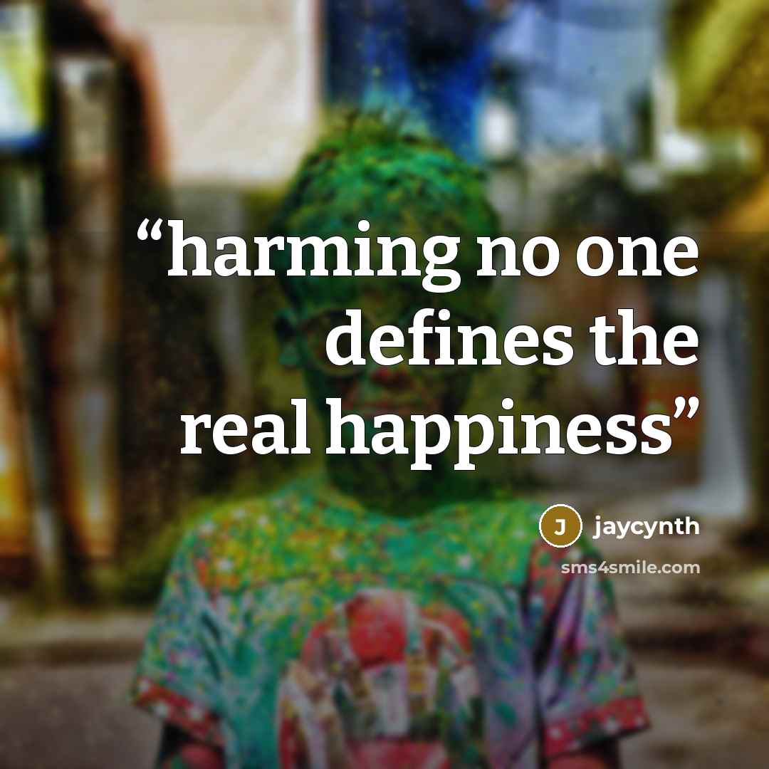 “harming no one defines the real happiness” quote by jaycynth