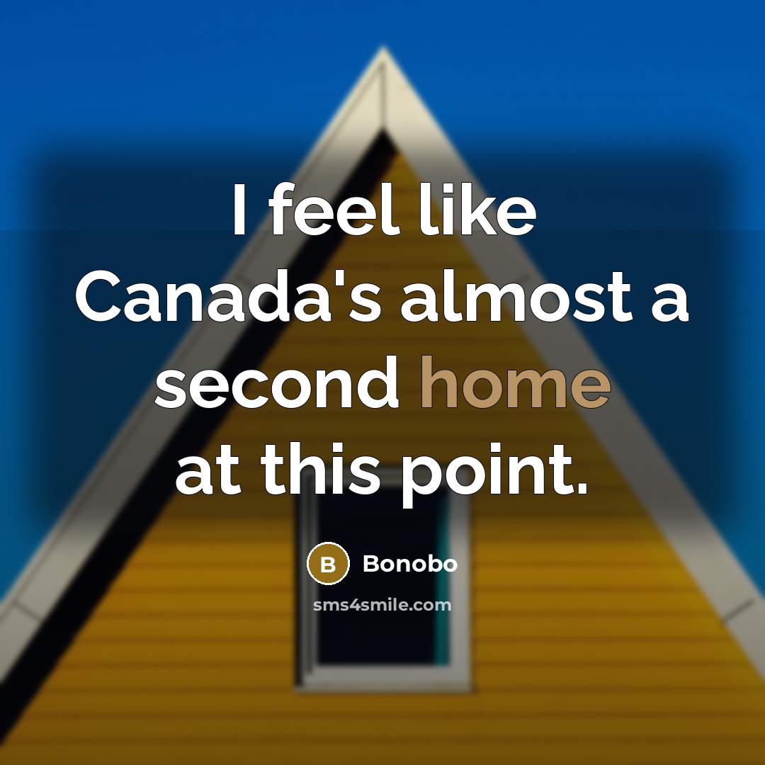 “I feel like Canada's almost a second home at this point.” quote by Bonobo