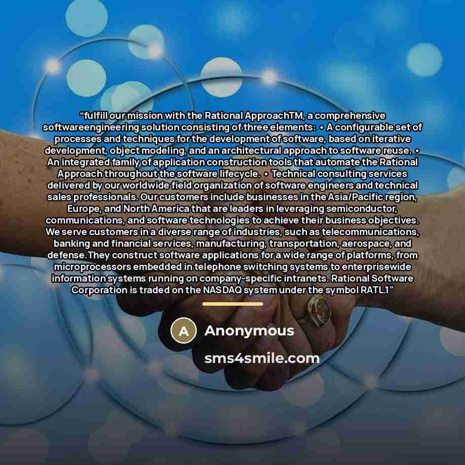 “fulfill our mission with the Rational ApproachTM, a comprehensive softwareengineering solution consisting of three elements: • A configurable set of processes and techniques for the development of software, based on iterative development, object modeling, and an architectural approach to software…” quote by Anonymous