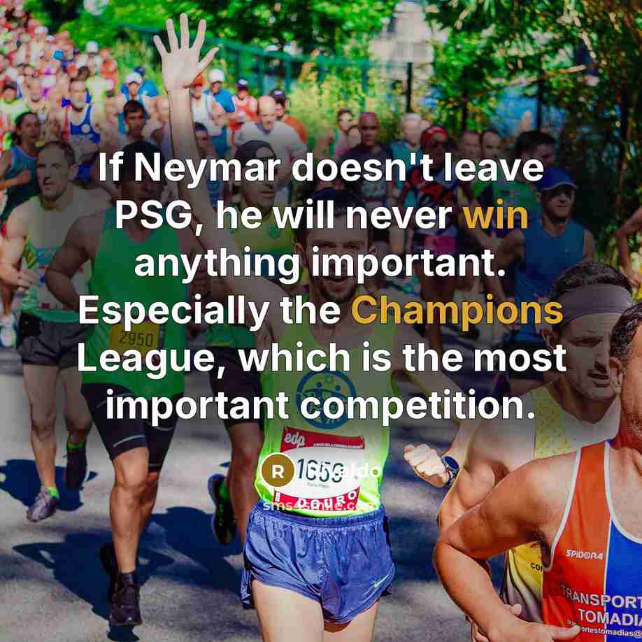 “If Neymar doesn't leave PSG, he will never win anything important. Especially the Champions League, which is the most important competition.” quote by Rivaldo