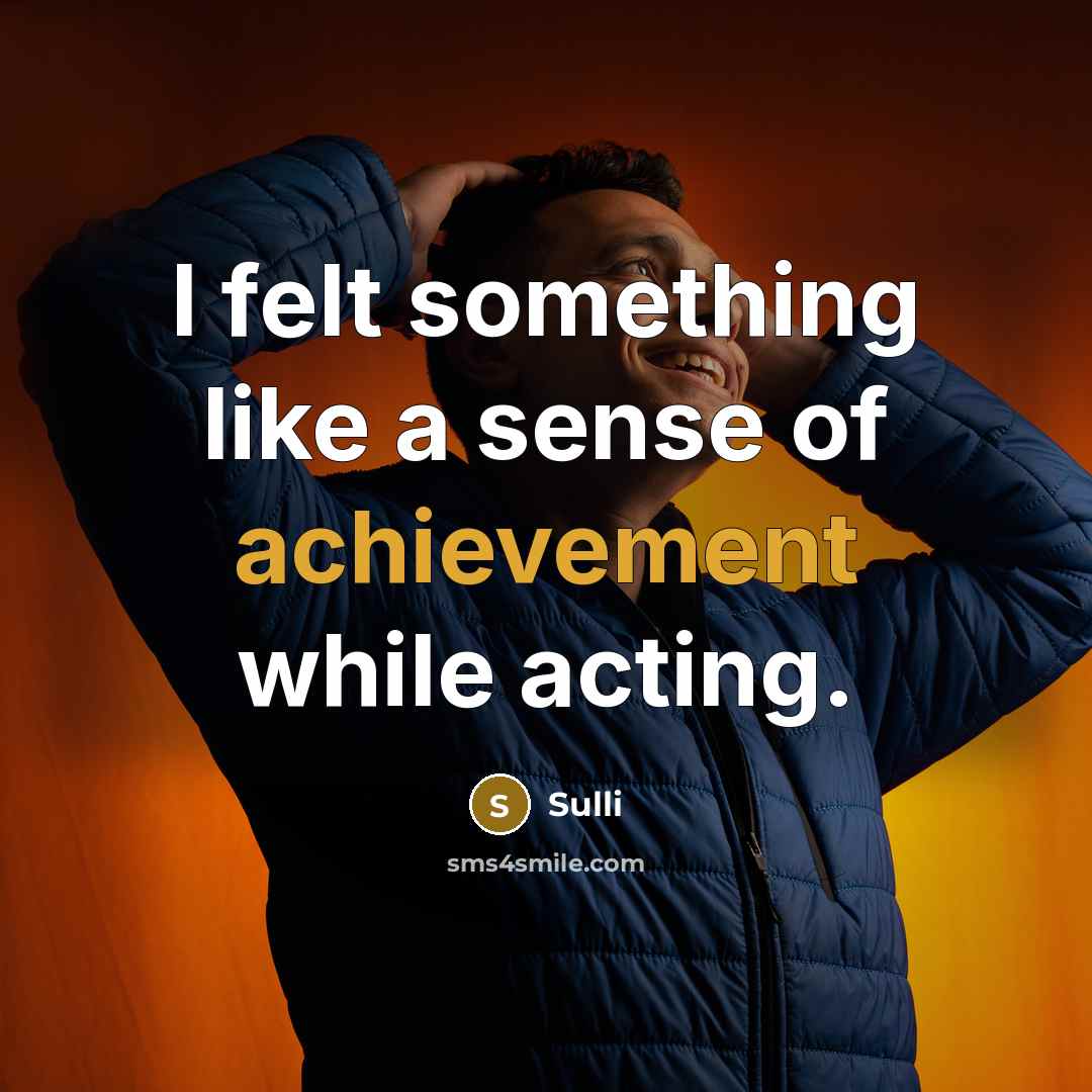“I felt something like a sense of achievement while acting.” quote by Sulli