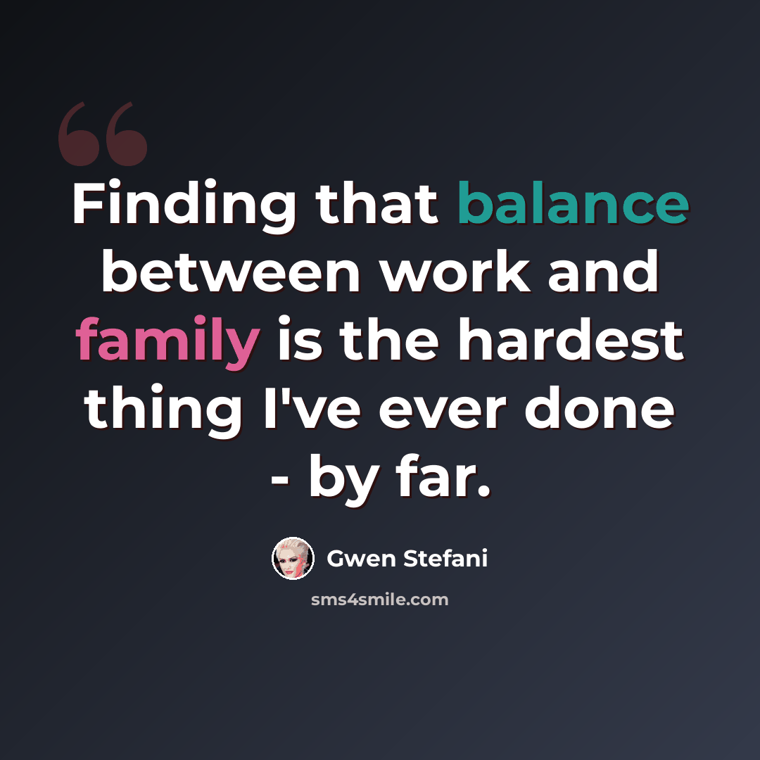 “Finding that balance between work and family is the hardest thing I've ever done - by far.” quote by Gwen Stefani