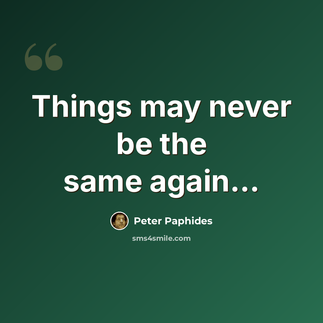 “Things may never be the same again...” quote by Peter Paphides