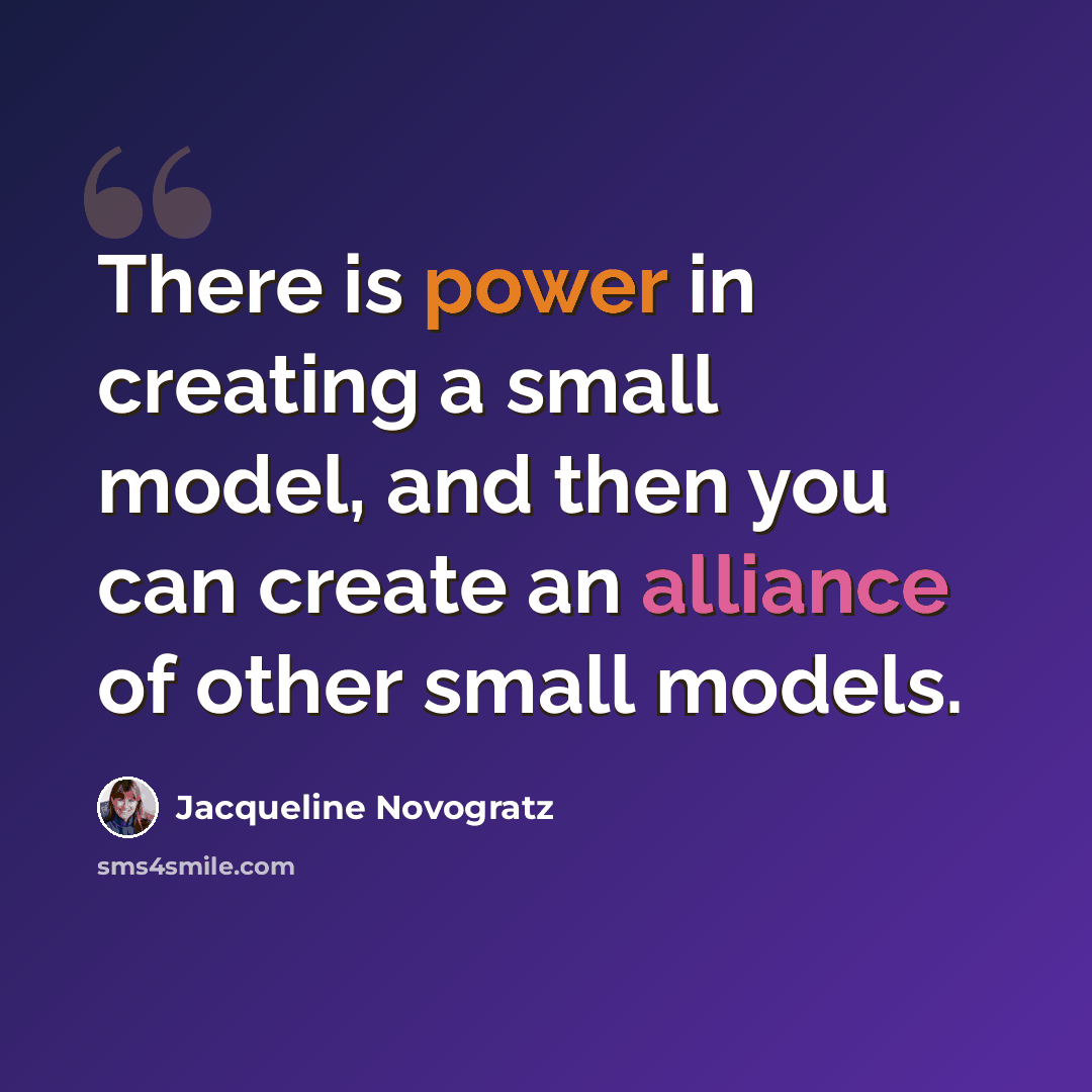 “There is power in creating a small model, and then you can create an alliance of other small models.” quote by Jacqueline Novogratz