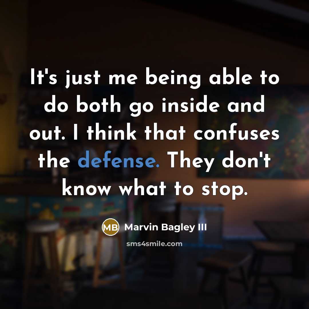 “It's just me being able to do both go inside and out. I think that confuses the defense. They don't know what to stop.” quote by Marvin Bagley III