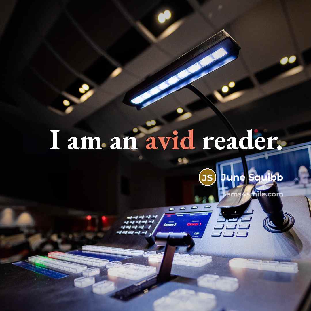 “I am an avid reader.” quote by June Squibb