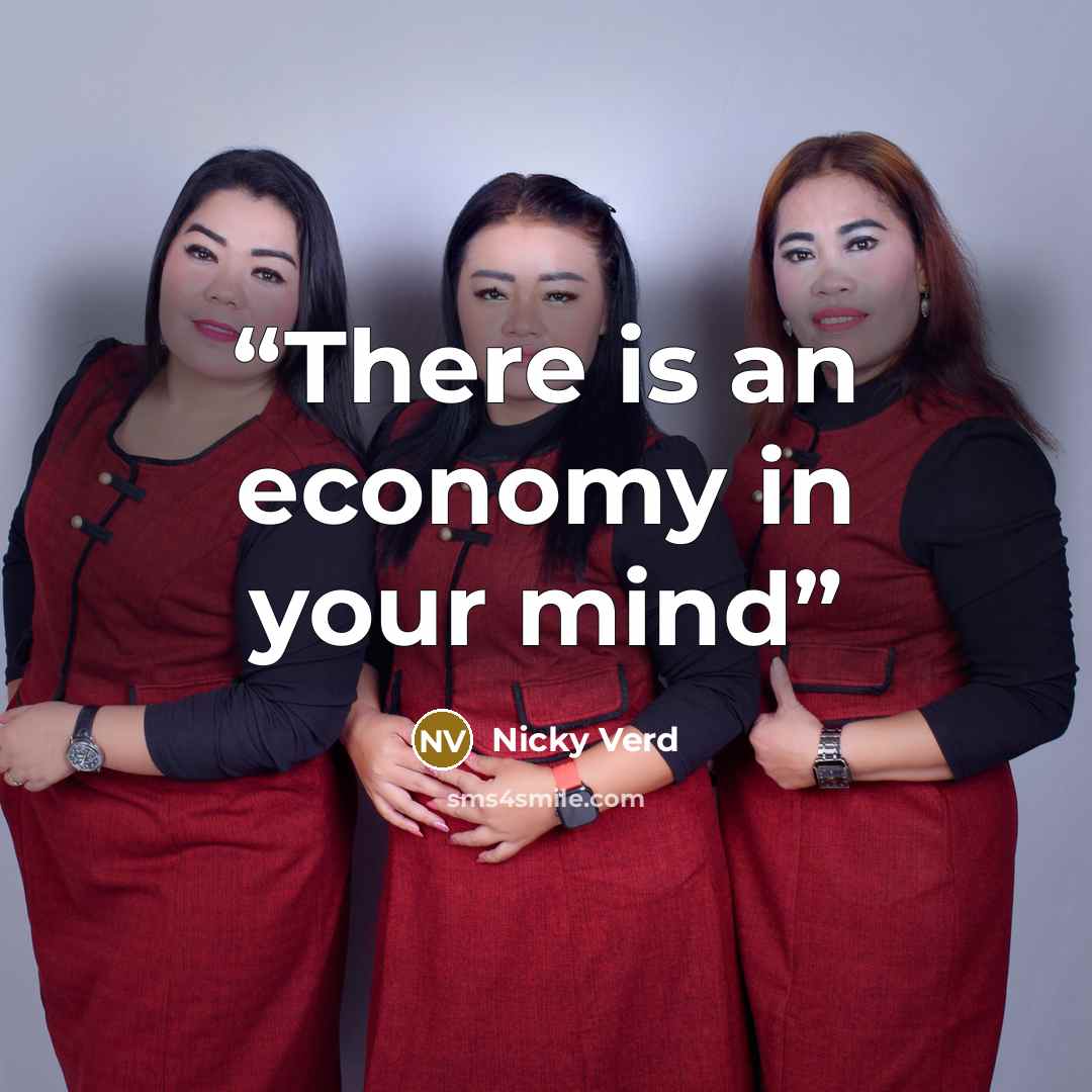 “There is an economy in your mind” quote by Nicky Verd