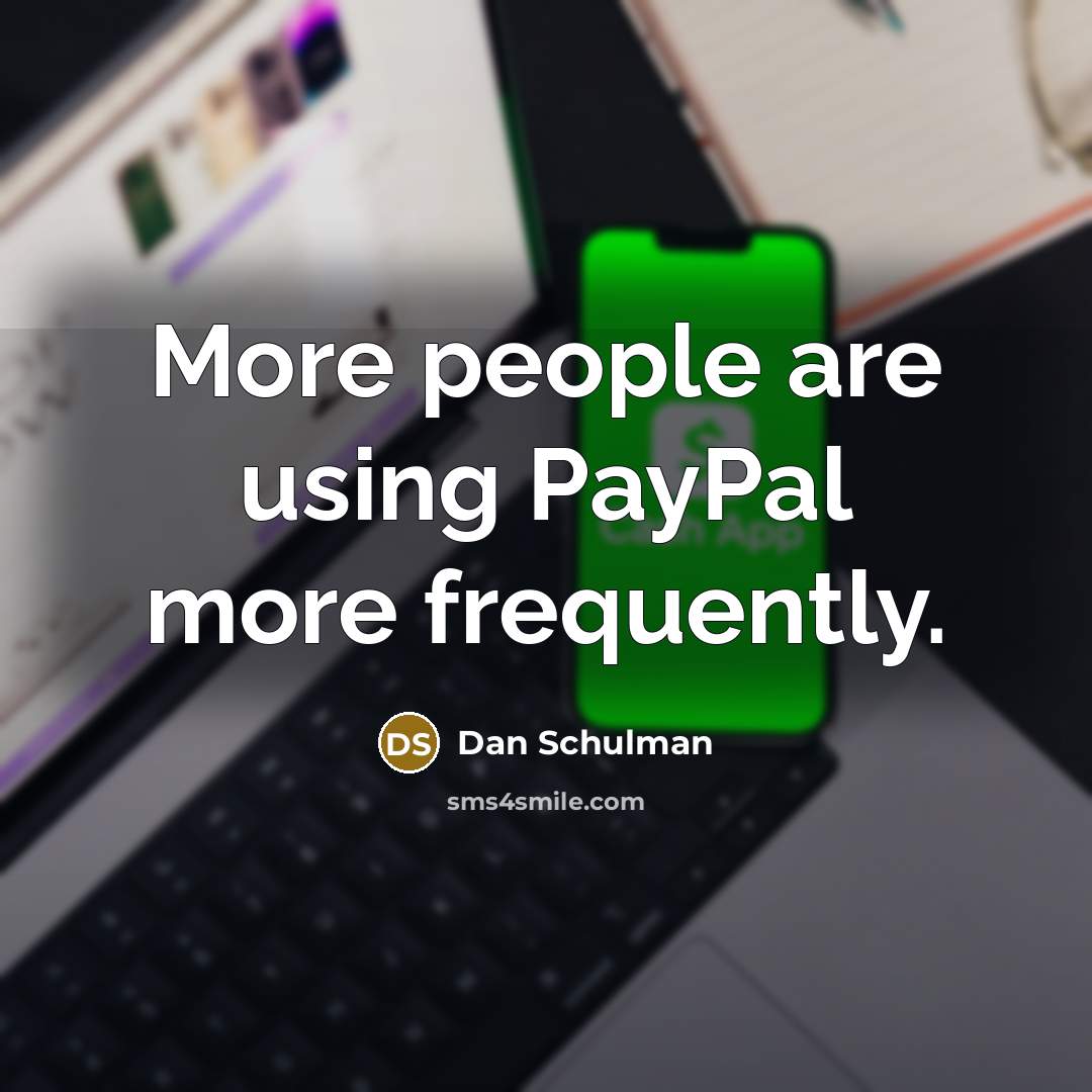 “More people are using PayPal more frequently.” quote by Dan Schulman