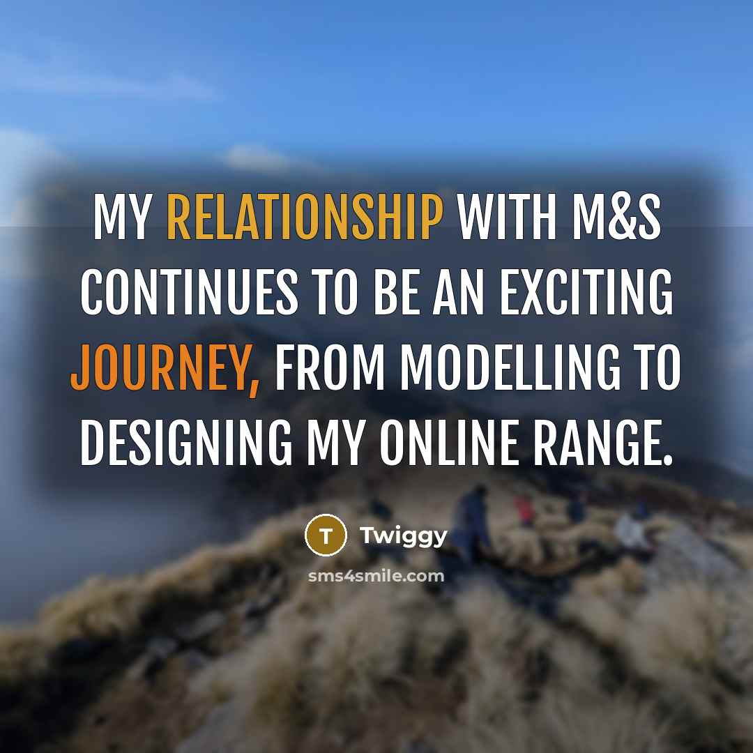 “My relationship with M&S continues to be an exciting journey, from modelling to designing my online range.” quote by Twiggy
