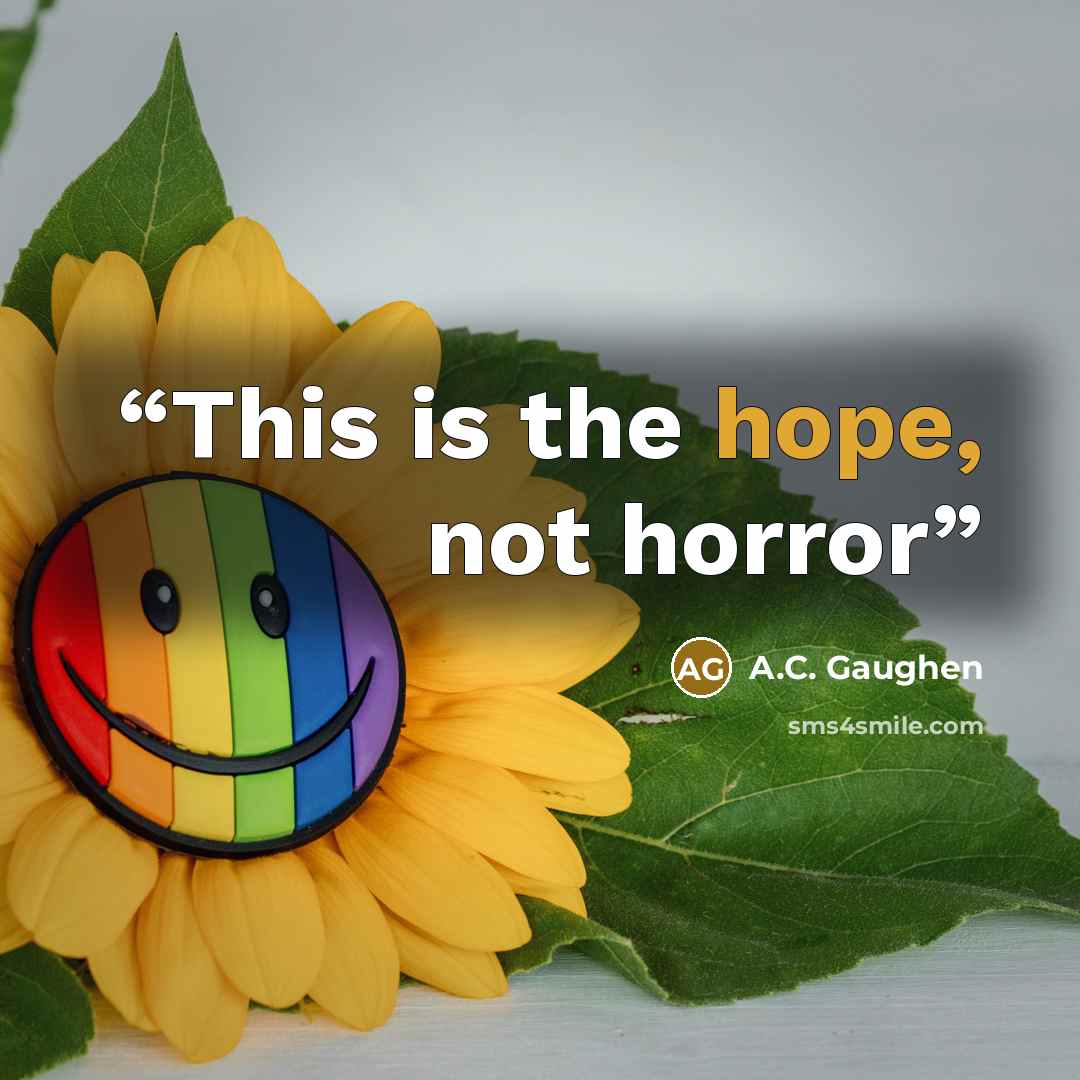 “This is the hope, not horror” quote by A.C. Gaughen