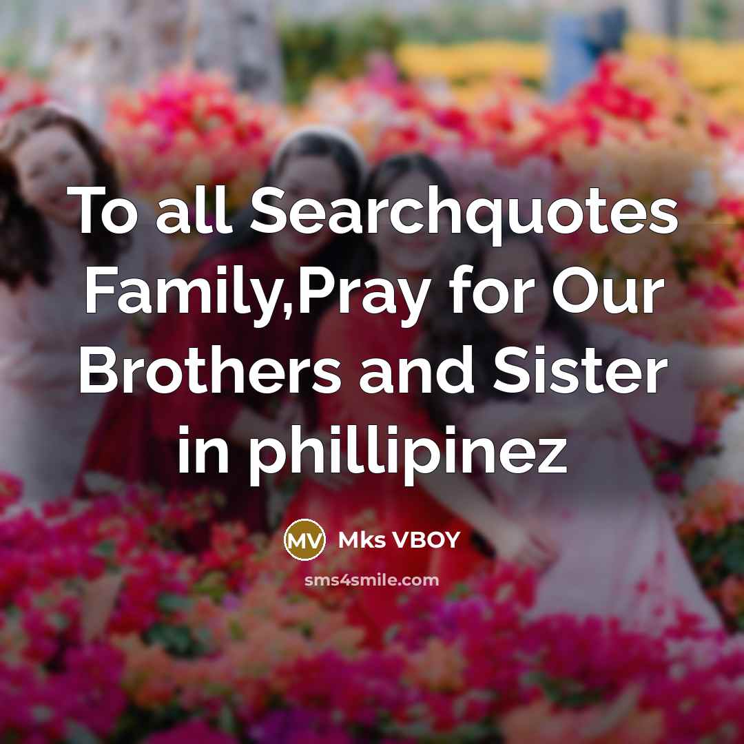 “To all Searchquotes Family,Pray for Our Brothers and Sister in phillipinez” quote by Mks VBOY