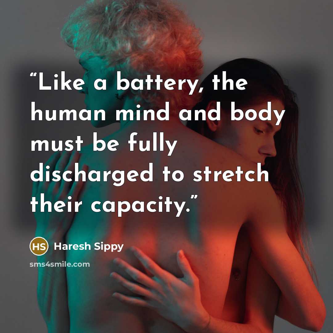 “Like a battery, the human mind and body must be fully discharged to stretch their capacity.” quote by Haresh Sippy